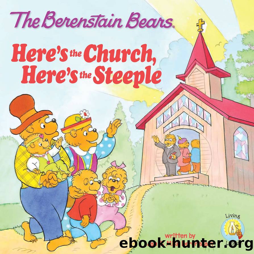 Berenstain Bears: Hereâs the Church, Hereâs the Steeple by Jan && Mike Berenstain