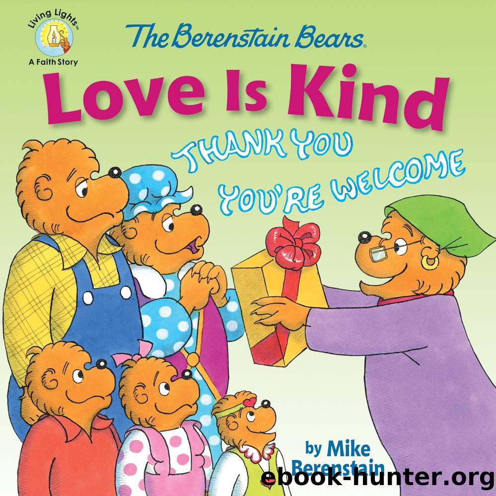 Berenstain Bears: Love is Kind by Mike Berenstain
