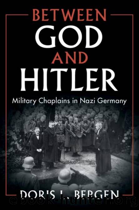 Bergen by Between God & Hitler. Military Chaplains in Nazi Germany (2023)
