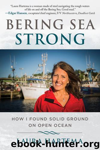 Bering Sea Strong by Laura Hartema