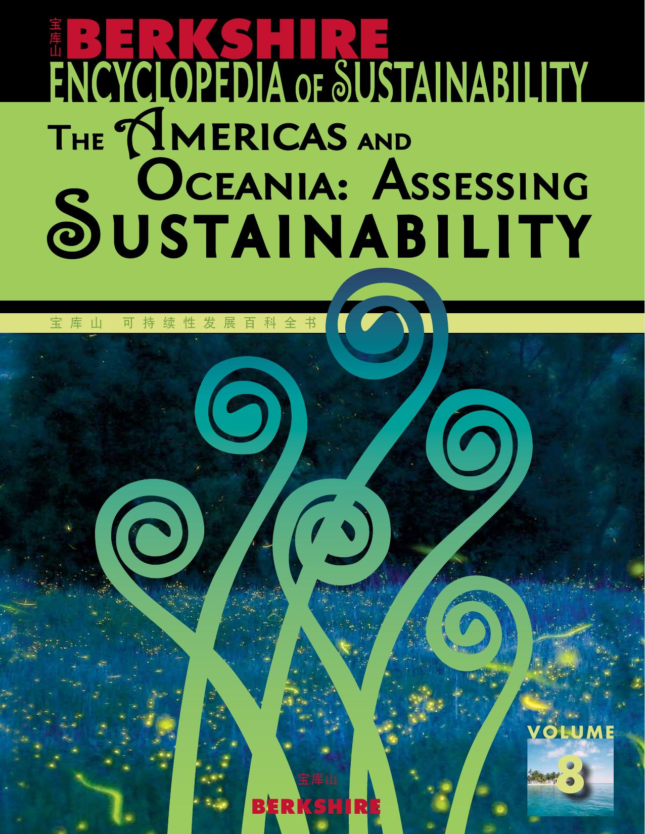 Berkshire Encyclopedia of Sustainability 8/10: The Americas and Oceania - Assessing Sustainability by Ray C. Anderson (editor)