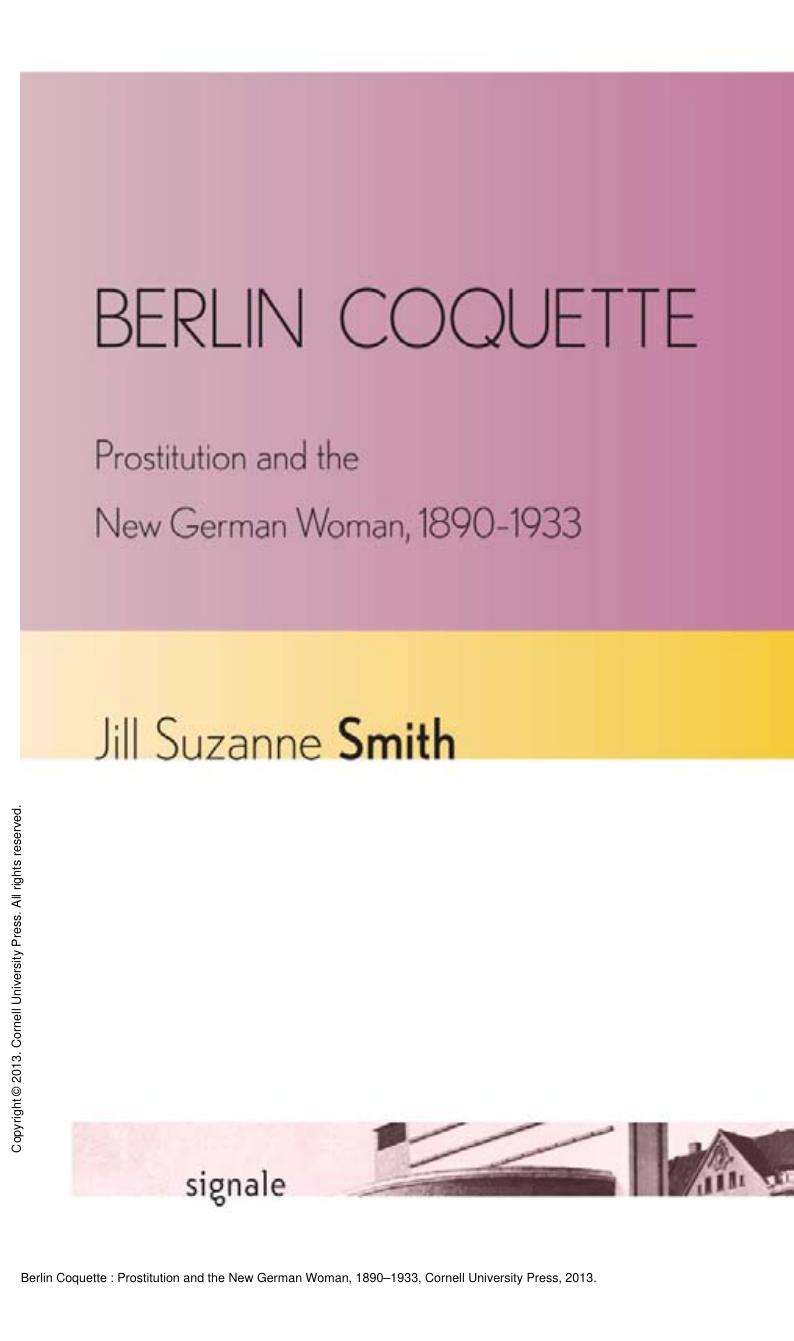 Berlin Coquette : Prostitution and the New German Woman, 1890â1933 by Jill Suzanne Smith