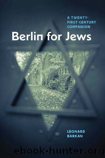 Berlin for Jews by Leonard Barkan;