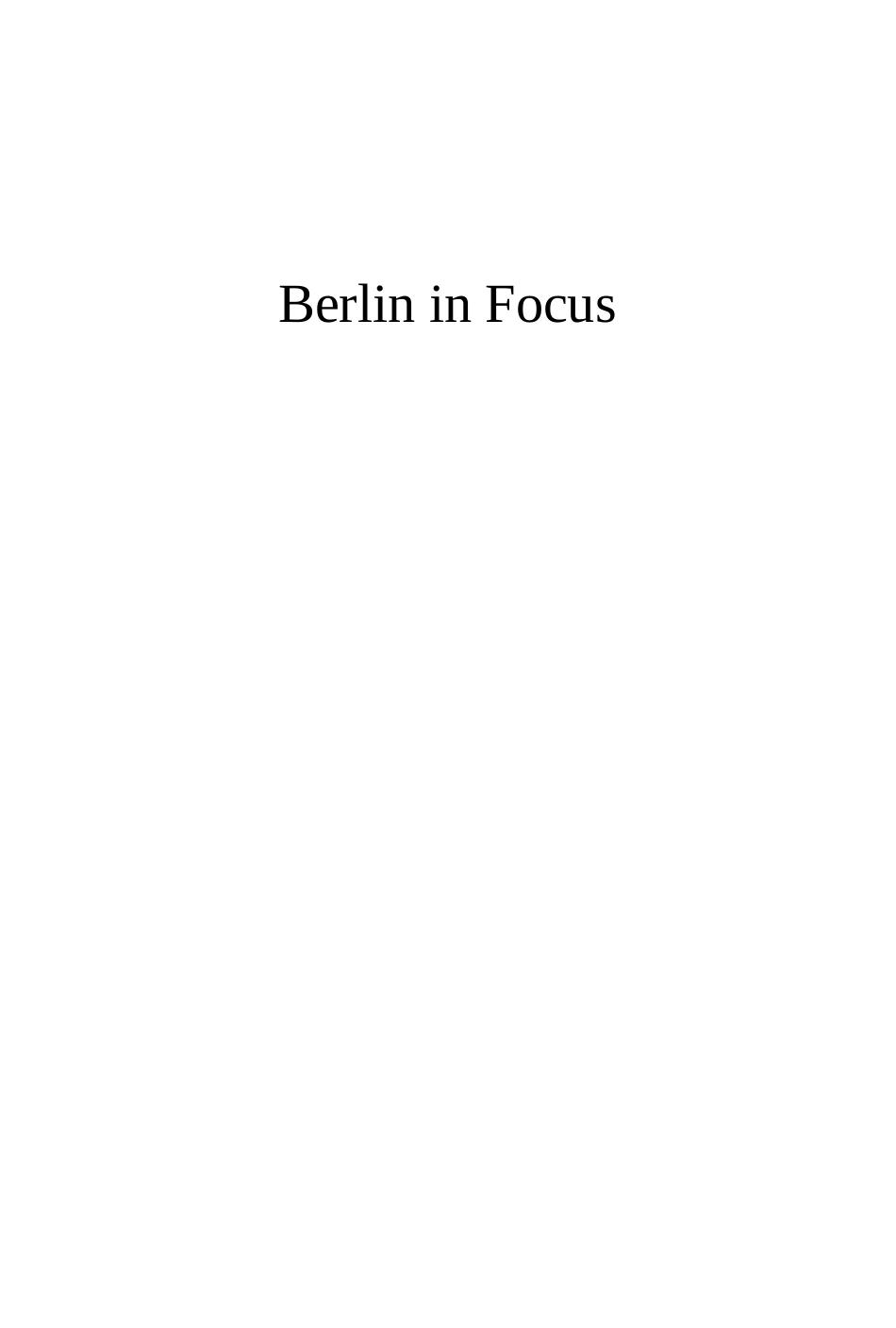Berlin in Focus: Cultural Transformations in Germany by unknow