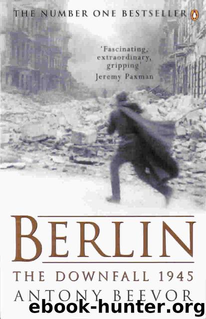 Berlin. The Downfall 1945 by Antony Beevor