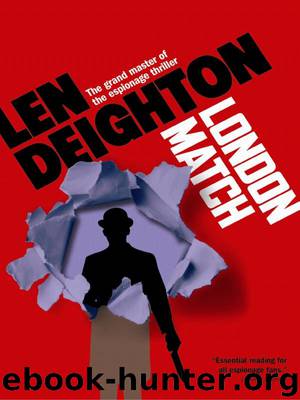 Bernard Samson 3 - London Match by Len Deighton