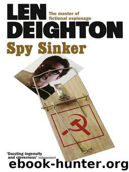Bernard Samson 6 - Spy Sinker by Len Deighton
