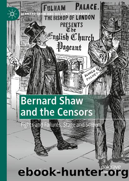 Bernard Shaw and the Censors by Bernard F. Dukore