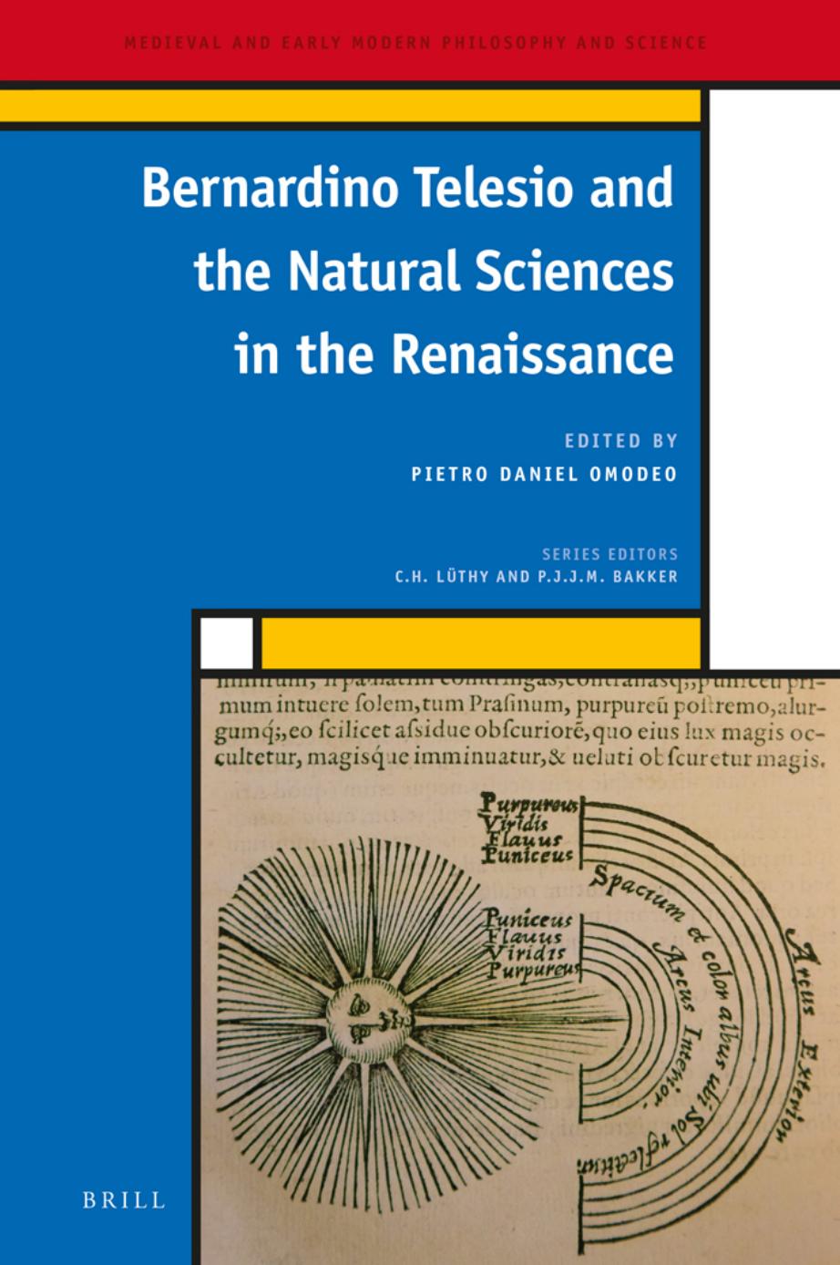 Bernardino Telesio and the Natural Sciences in the Renaissance by Pietro Daniel Omodeo (ed.)
