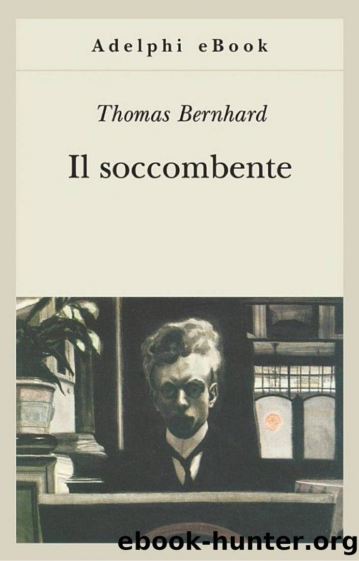 Bernhard Thomas - 1983 - Il soccombente by Bernhard Thomas