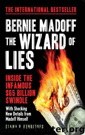 Bernie Madoff, The Wizard of Lies by Henriques Diana B