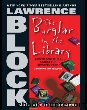 Bernie Rhodenbarr - 08 - The Burglar in the Library by Lawrence Block