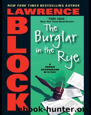 Bernie Rhodenbarr - 09 - The Burglar in the Rye by Lawrence Block