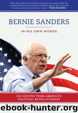 Bernie Sanders, In His Own Words by Chamois Holschuh