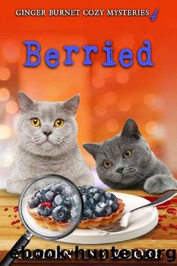Berried: Ginger Burnet Cozy Mysteries Book 4 by Clementine Moore