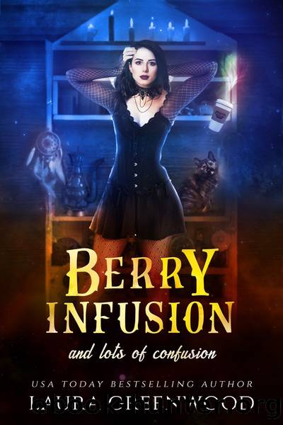 Berry Infusion and Lots of Confusion by Laura Greenwood