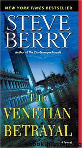 Berry, Steve - Cotton Malone 03 - The Venetian Betrayal by Berry Steve