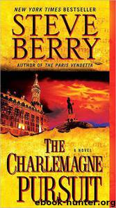 Berry, Steve - Cotton Malone 04 - The Charlemagne Pursuit by Berry Steve