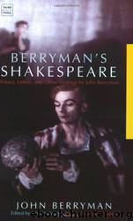 Berrymans Shakespeare by John Berryman