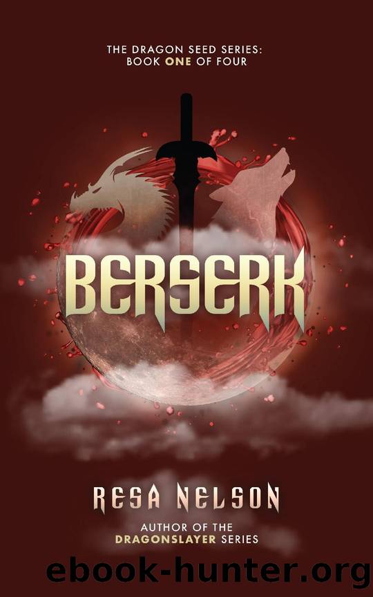 Berserk: The Dragon Seed Series: Book One of Four by Resa Nelson