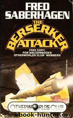 Berserker 10 - Berserker Attack (Collection) by Fred Saberhagen