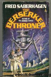 Berserker Throne by Fred Saberhagen