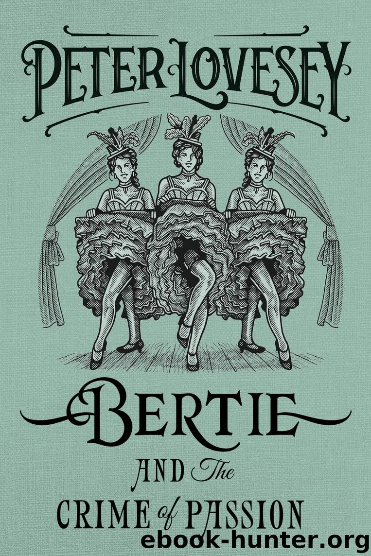 Bertie and the Crime of Passion by Peter Lovesey