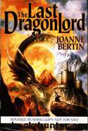 Bertin, Joanne - The Last Dragonlord by Joanne Bertin