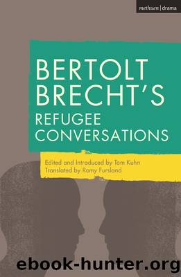 Bertolt Brecht's Refugee Conversations by Bertolt Brecht;Tom Kuhn;