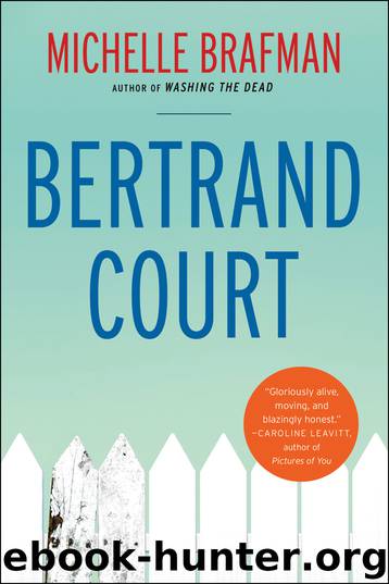 Bertrand Court by Michelle Brafman