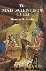 Bertrand R. Brinley by The Mad Scientists' Club
