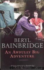 Beryl Bainbridge 10 Books Collection Set Pack (The Birthday Boys, Every Man for Himself, Master Georgie , the Bottle Factory Outing, an Awfully Big Adventure, Young Adolf, Injury T by Beryl Bainbridge