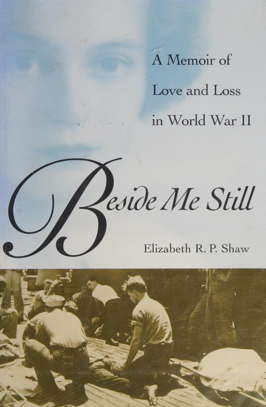 Beside Me Still: A Memoir of Love and Loss in World War II by Elizabeth R. P. Shaw
