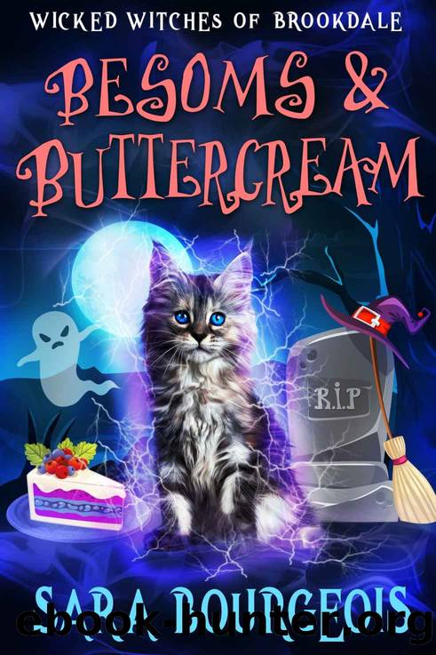 Besoms & Buttercream (Wicked Witches of Brookdale Book 2) by Sara Bourgeois