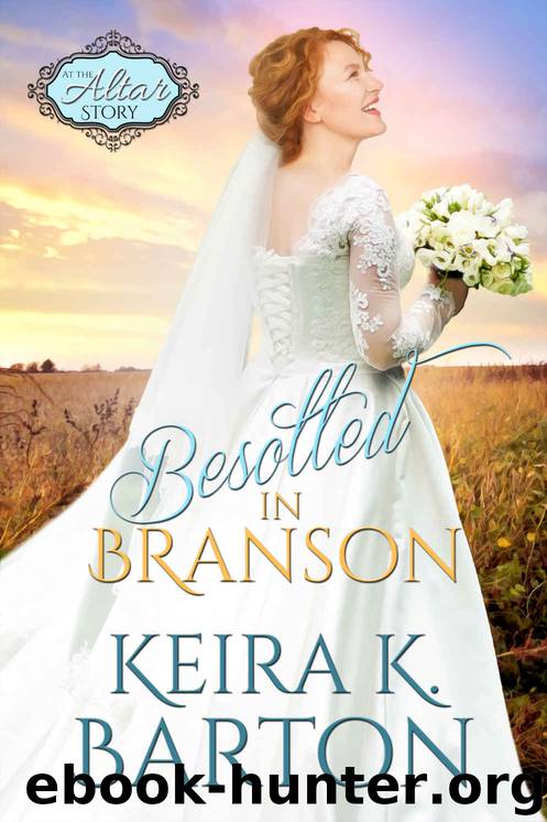 Besotted in Branson: An At the Altar Story by Barton Keira K