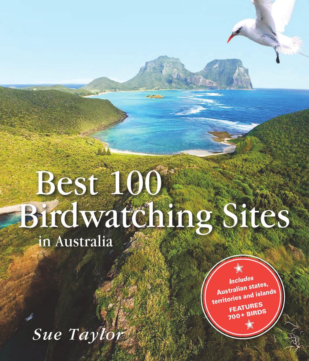 Best 100 Birdwatching Sites in Australia by Sue Taylor