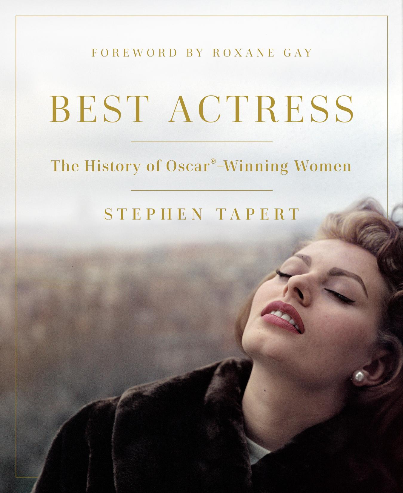 Best Actress: The History of Oscar®-Winning Women by Unknow