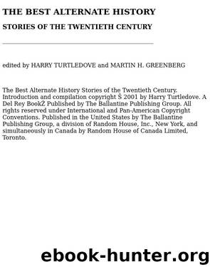 Best Alternate History Stories of the 20th Century by Harry Turtledove & Martin Harry Greenberg