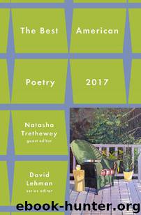 Best American Poetry 2017 (The Best American Poetry series) by David Lehman & Natasha Trethewey
