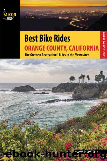 Best Bike Rides Orange County, California: The Greatest Recreational Rides in the Metro Area (Best Bike Rides Series) by Cottrell Wayne D
