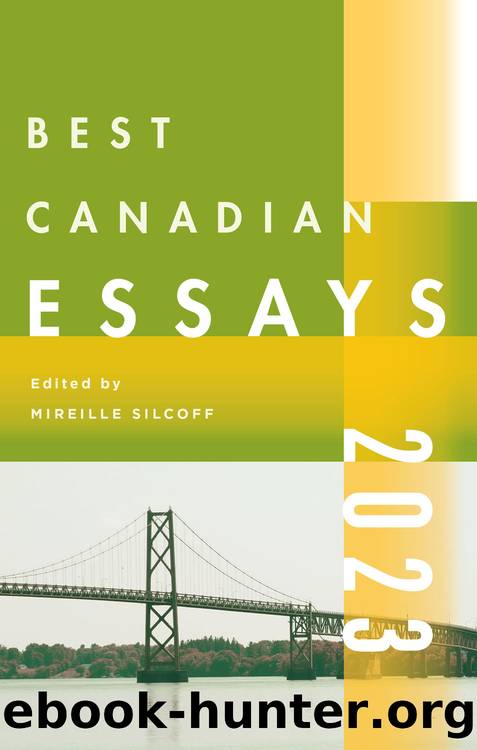 Best Canadian Essays 2023 by Mireille Silcoff