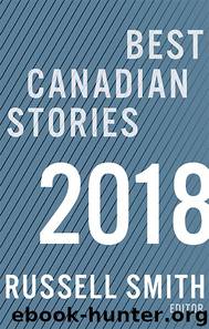 Best Canadian Stories 2018 by Russel Smith