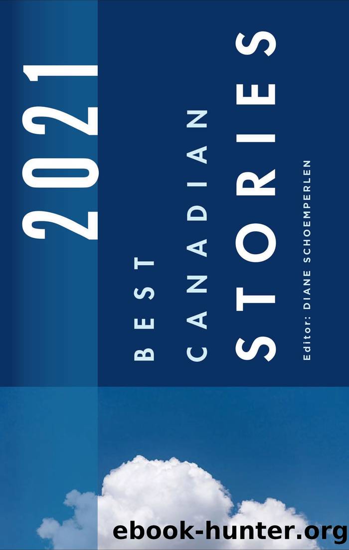Best Canadian Stories 2021 by Diane Schoemperlen