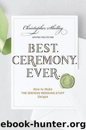 Best Ceremony Ever by Christopher Shelley