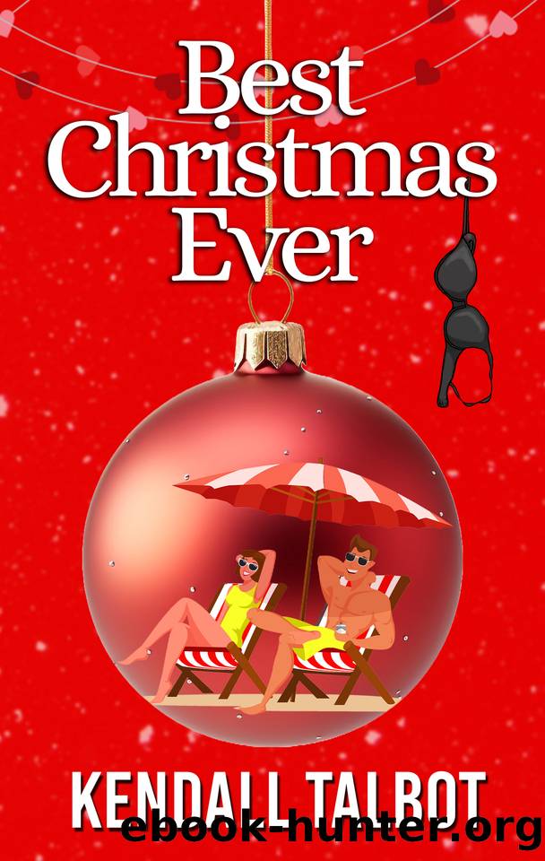 Best Christmas Ever by Kendall Talbot