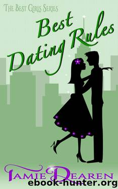Best Dating Rules: A Romantic Comedy (The Best Girls Book 2) by Tamie Dearen