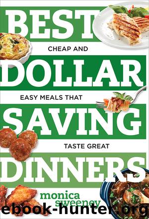 Best Dollar Saving Dinners by Monica Sweeney