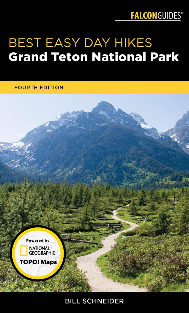 Best Easy Day Hikes Grand Teton National Park by Bill Schneider