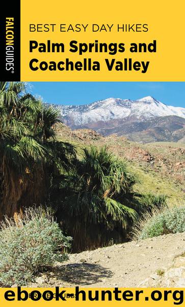 Best Easy Day Hikes Palm Springs and Coachella Valley by Bruce Grubbs