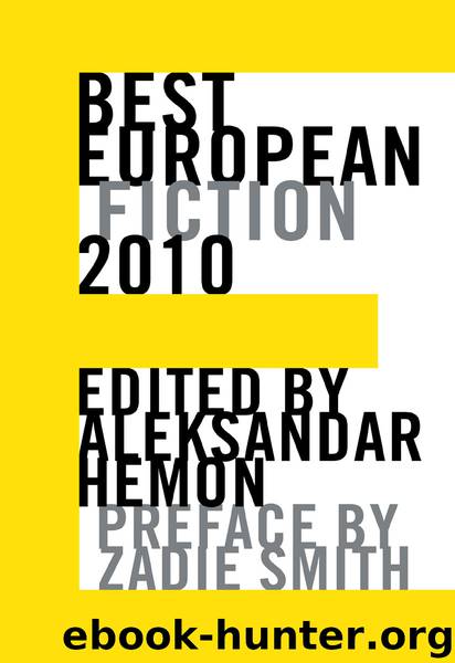 Best European Fiction 2010 by Aleksandar Hemon